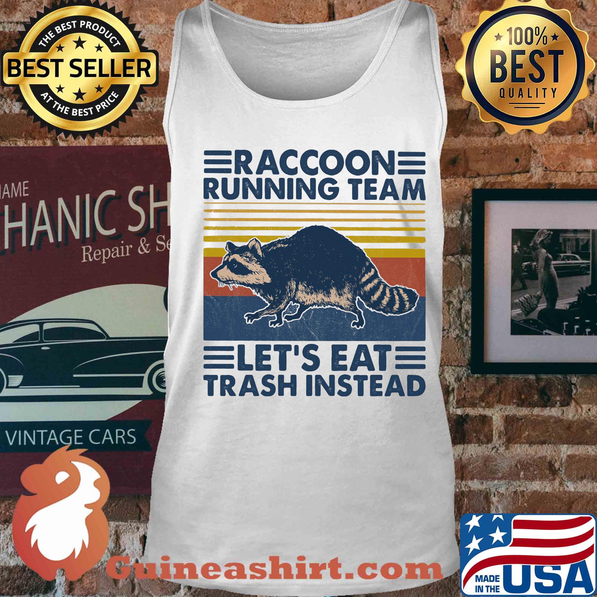 Raccoon running team let's eat trash instead vintage retro s Tank top