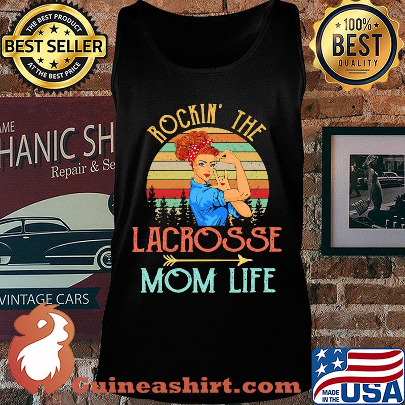 Rockin' the lacrosse mom life strong woman vintage retro s Tank top