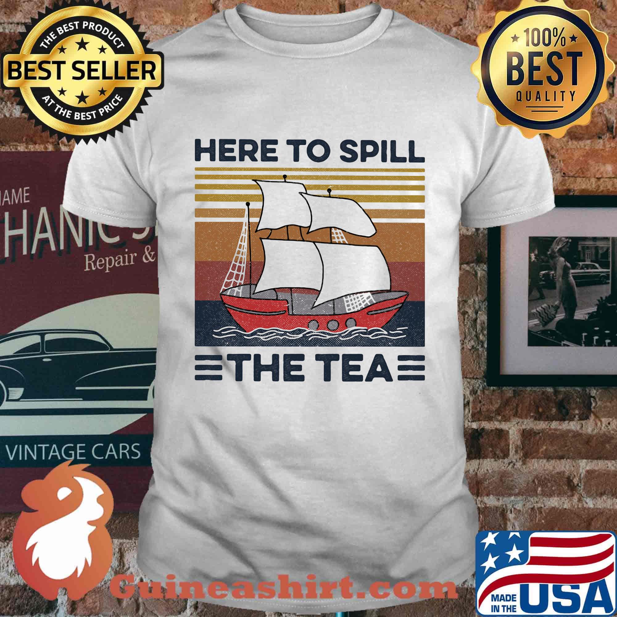 Sailing here to spill the tea vintage retro shirt