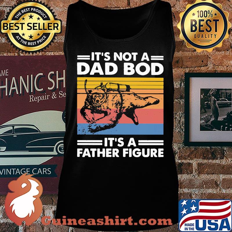 Scuba diving bear it's not a dad bod it's father figure father's day vintage retro s Tank top