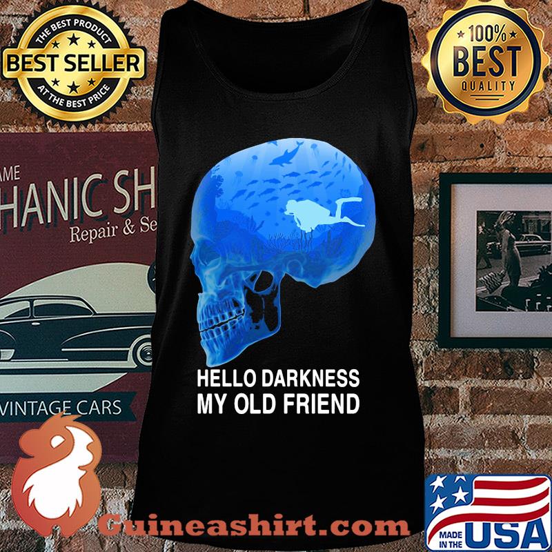 Scuba diving skull hello darkness my old friend s Tank top
