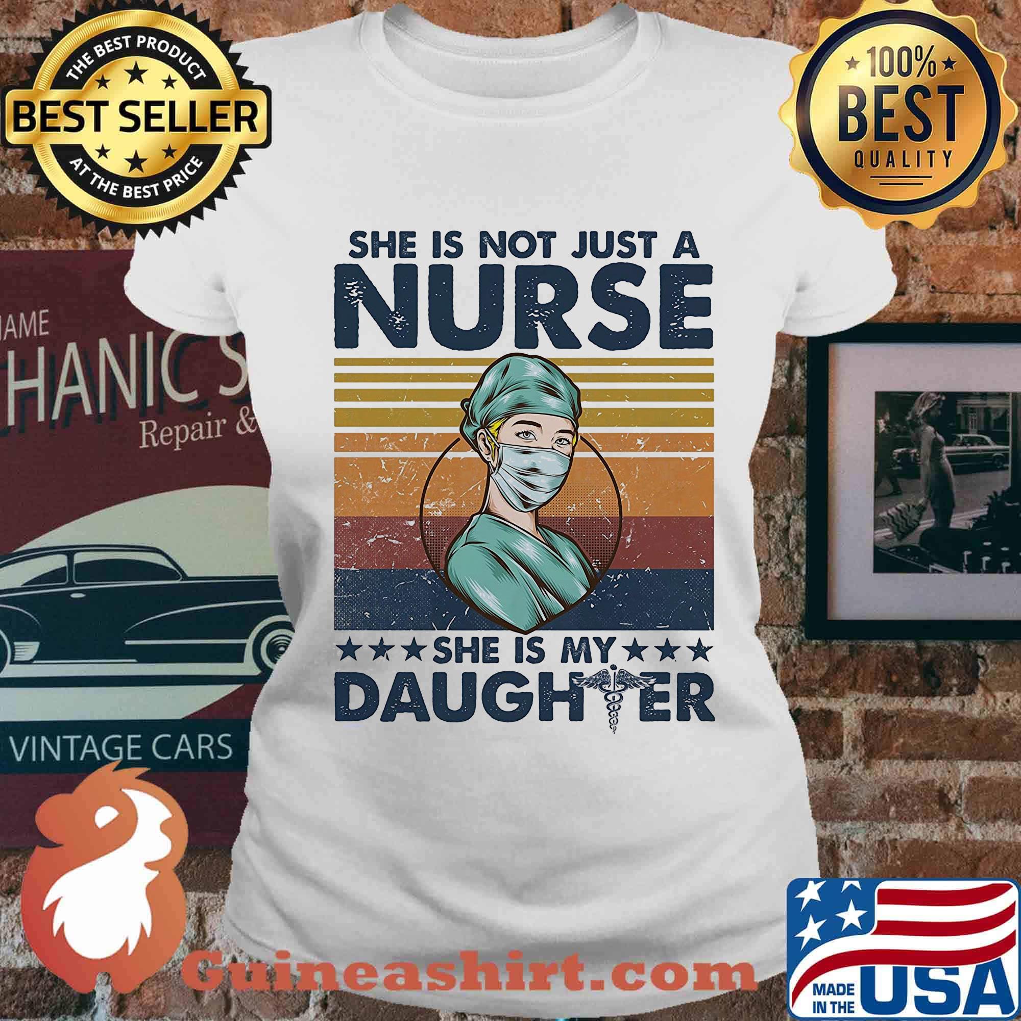 she is not just a nurse she is my daughter vintage retro s Ladies tee