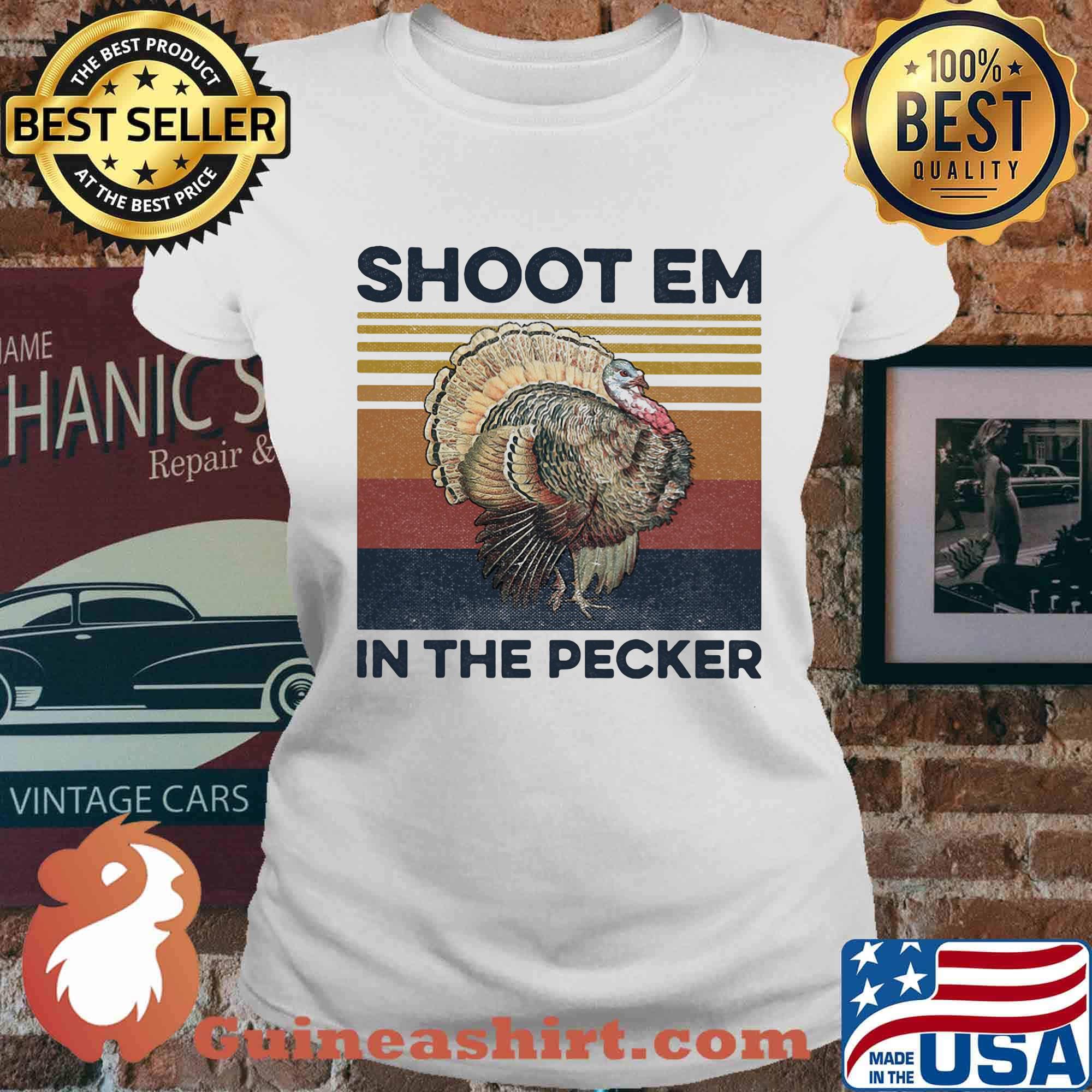 Shoot Em In The Pecker Vintage Retro Shirt Ladies tee