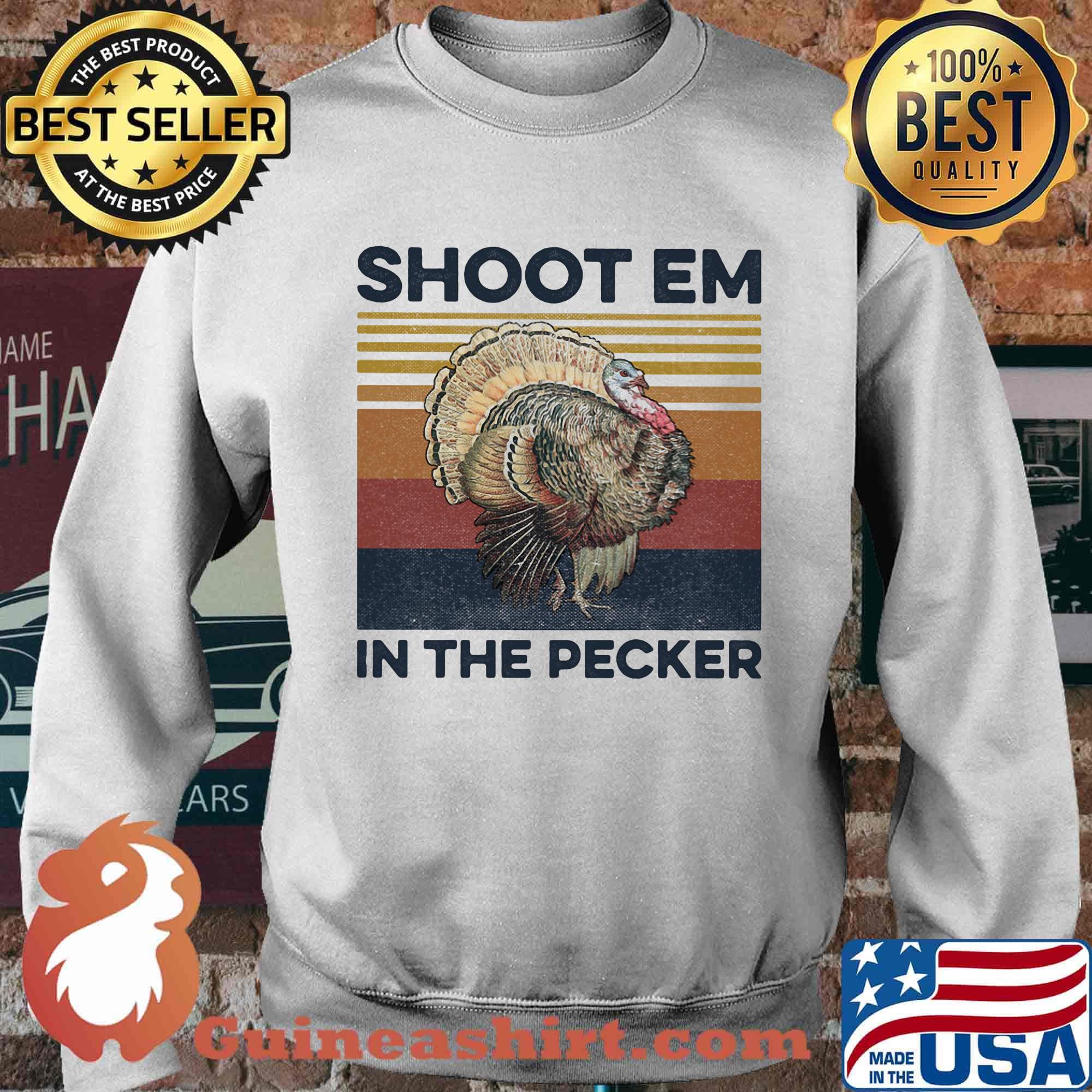 Shoot Em In The Pecker Vintage Retro Shirt Sweater