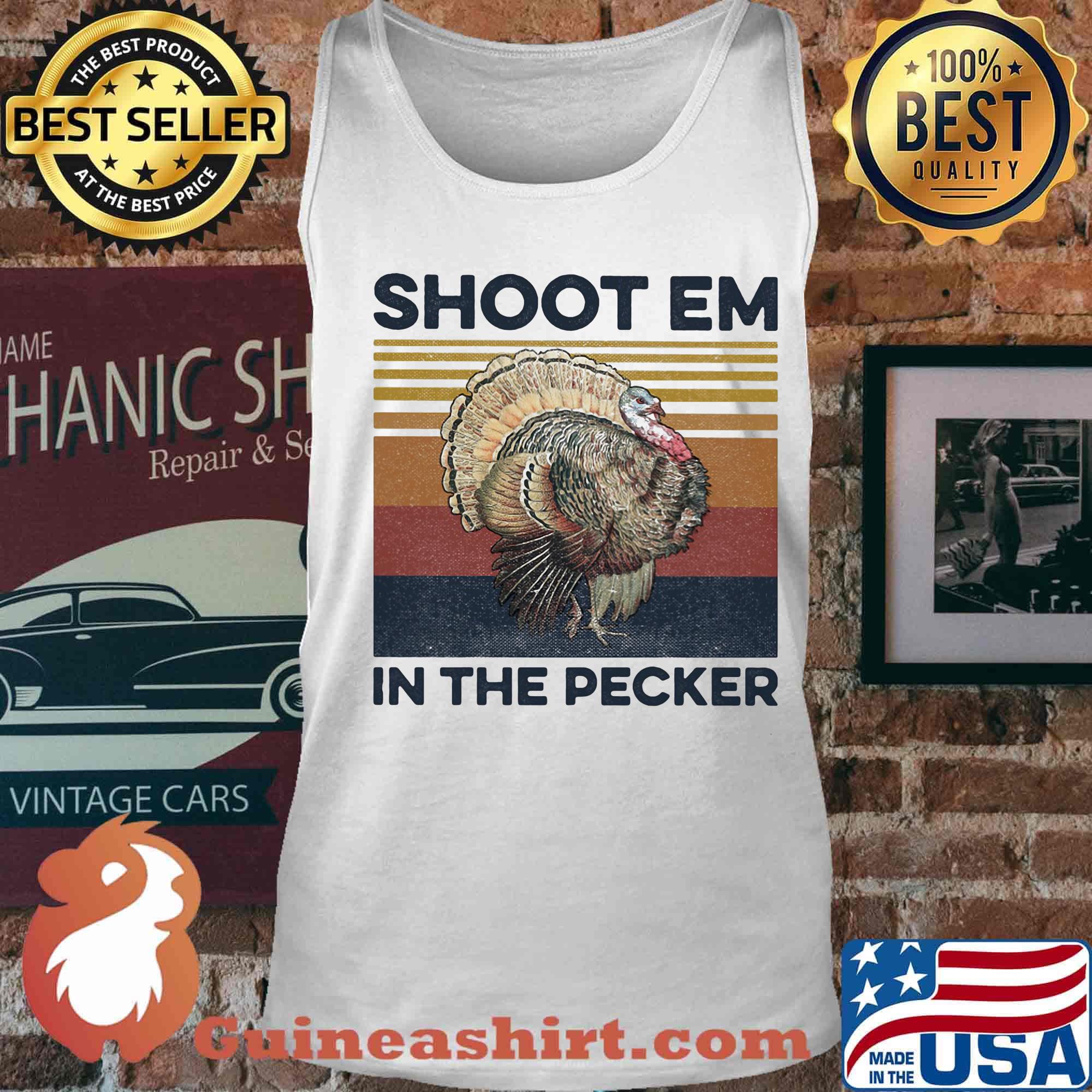 Shoot Em In The Pecker Vintage Retro Shirt Tank top
