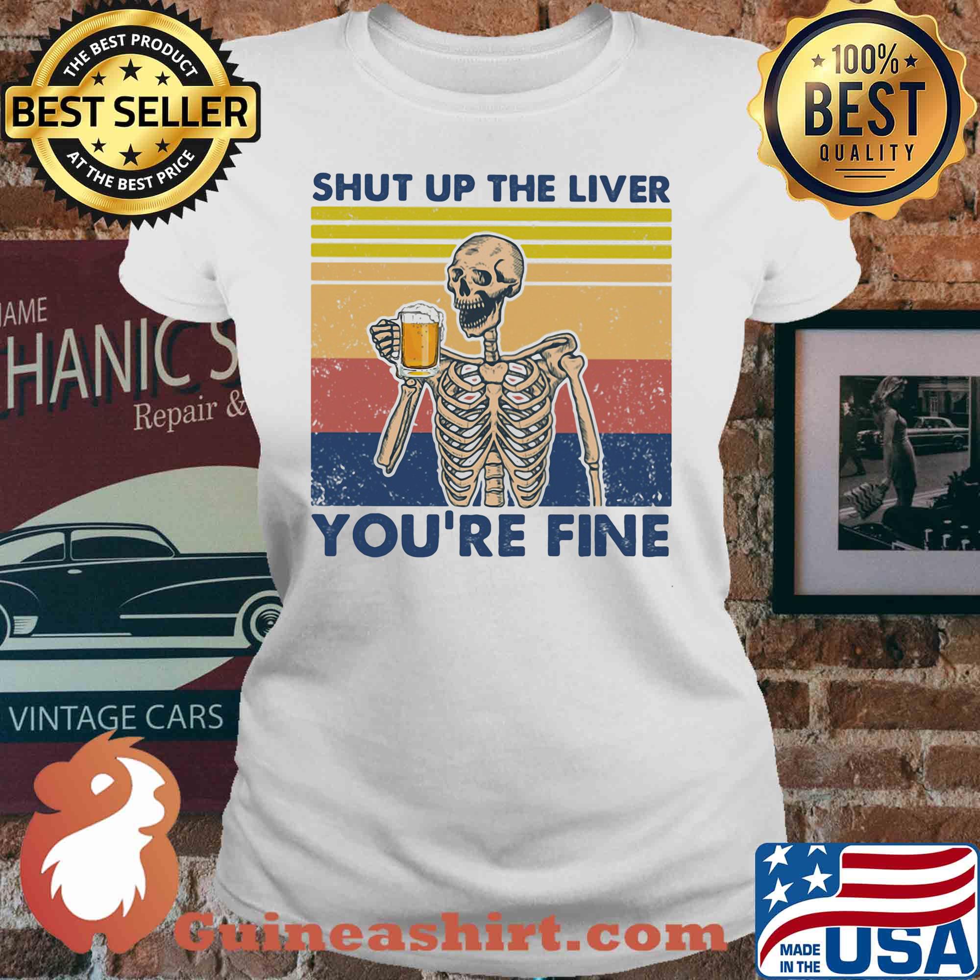 Shut up the liver you're fine skull beer vintage retro s V-neck