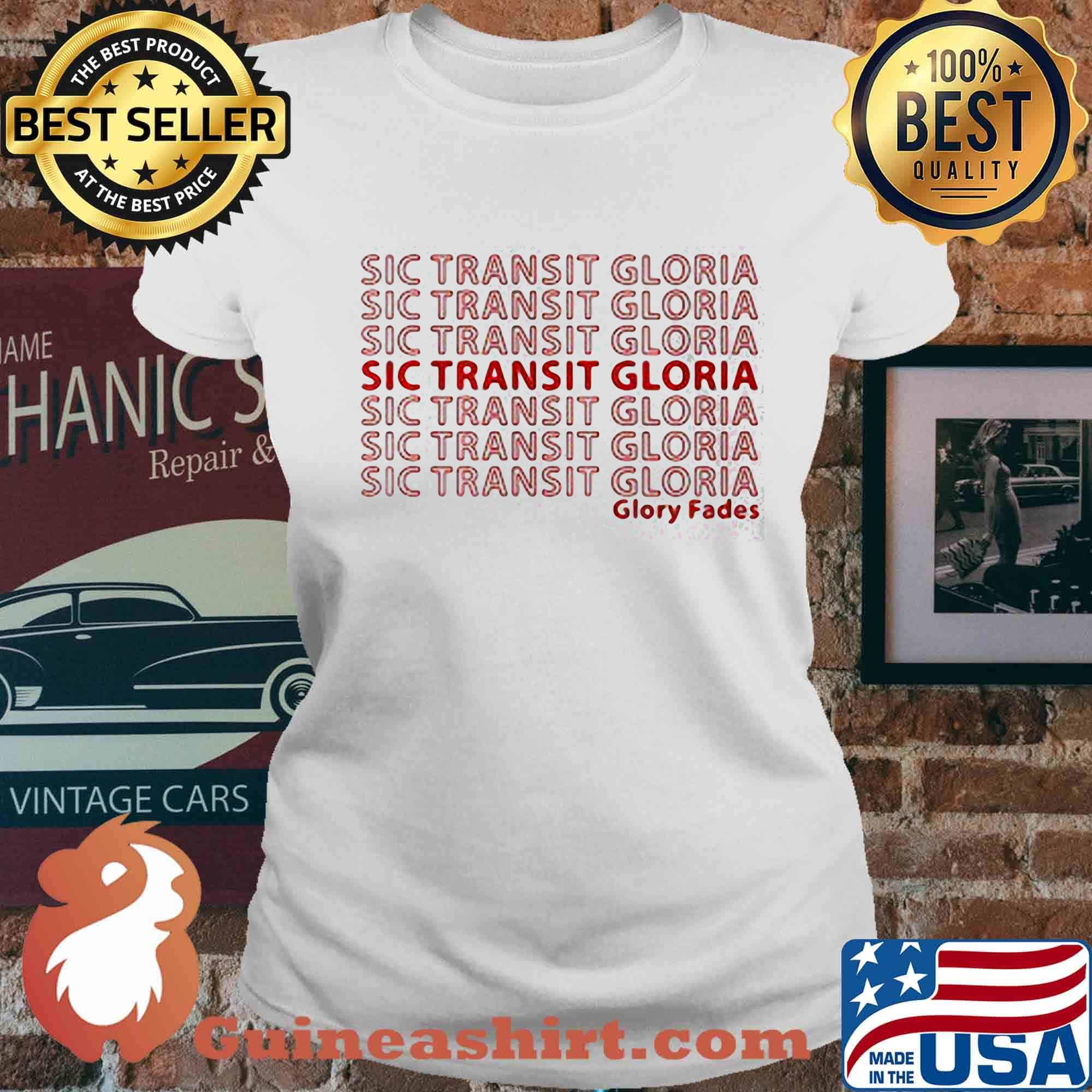 Sic transit gloria Glory dades s Ladies tee