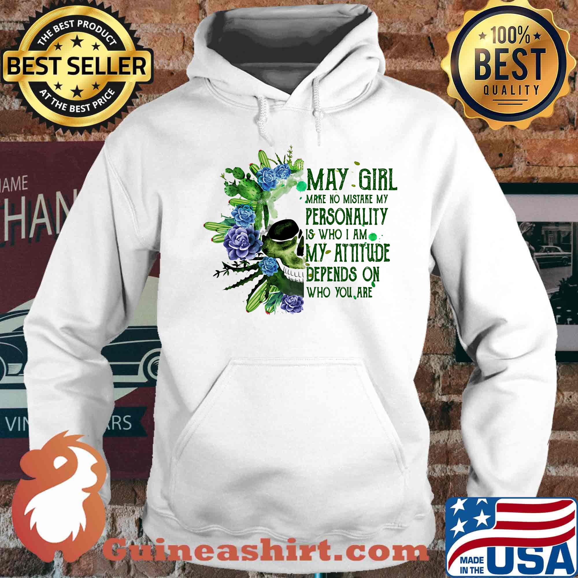 Skull cactus may girl make no mistake my personality is who i am my attitude depends on who you are s Hoodie