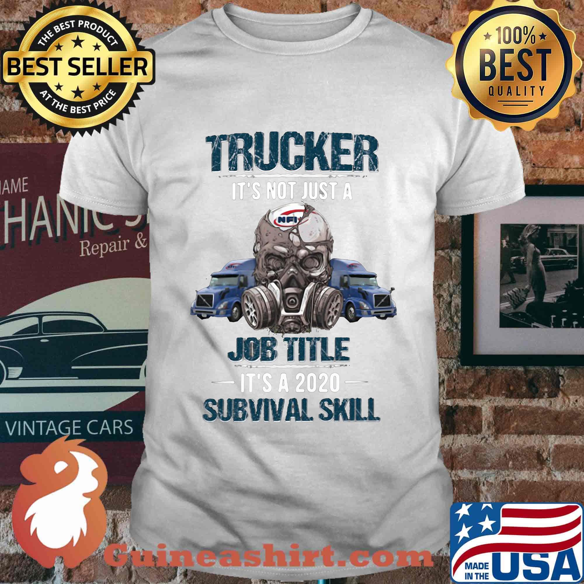 Skull trucker it's not just a job title it's a 2020 survival skill shirt