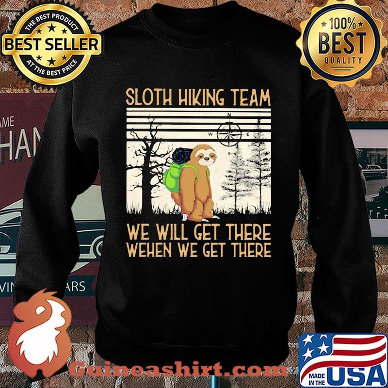 Sloth Hiking Team We Will Get There When We Get There There Bear Vintage Retro Shirt Sweater