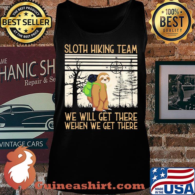 Sloth Hiking Team We Will Get There When We Get There There Bear Vintage Retro Shirt Tank top