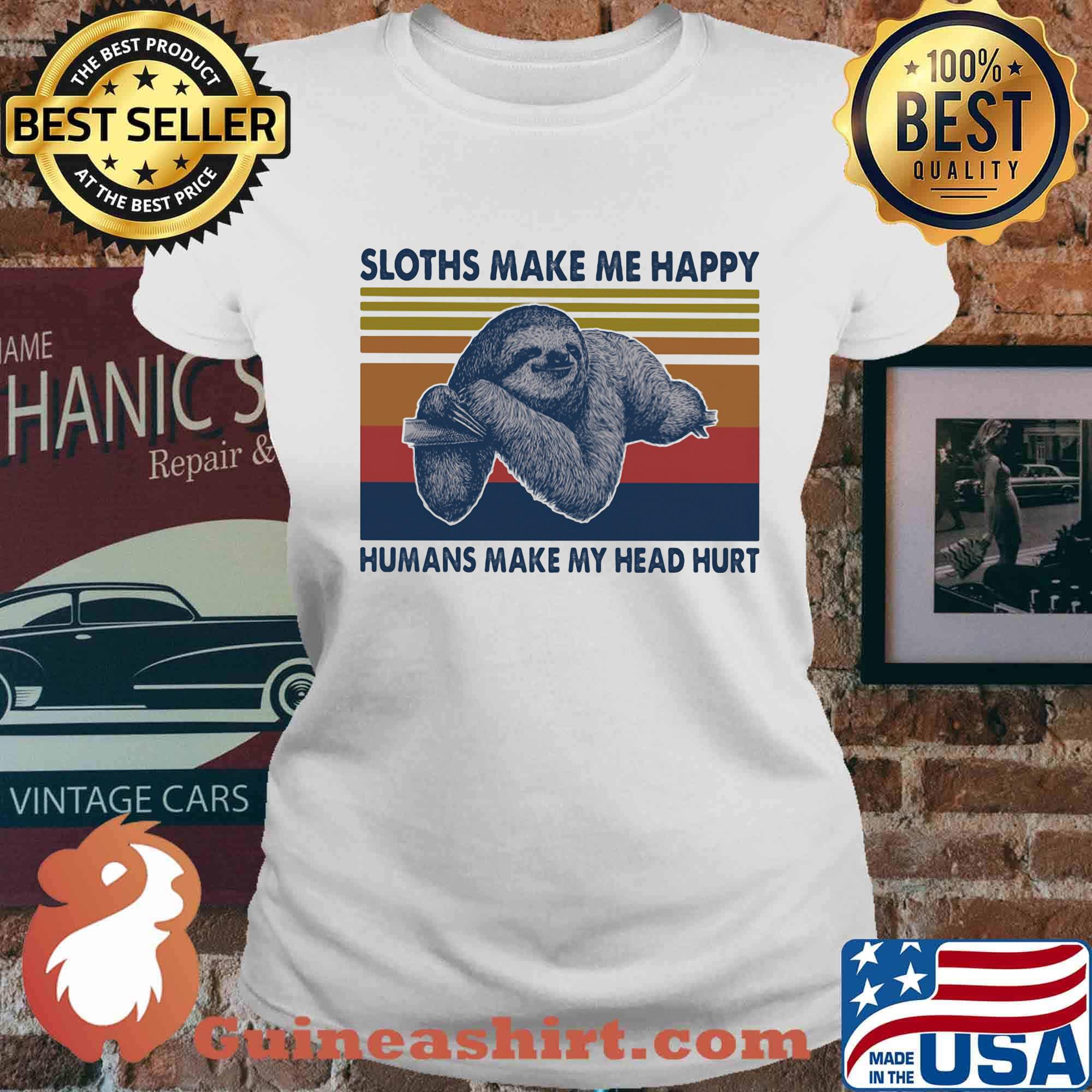 Sloth make me happy humans make my head hurt vintage retro s Ladies tee