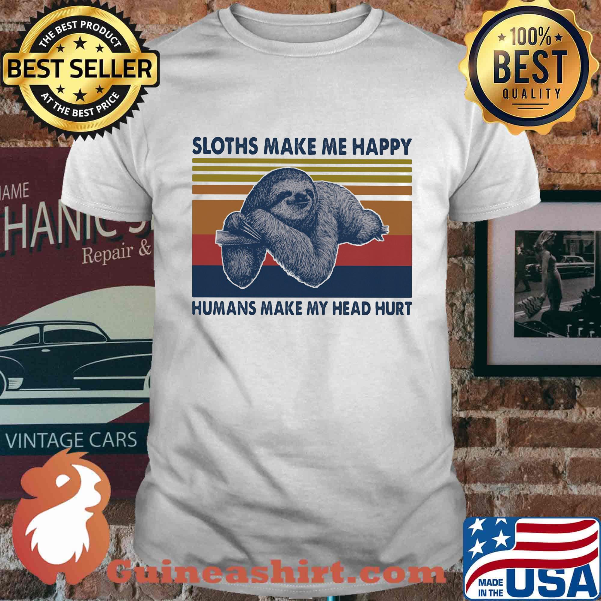 Sloth make me happy humans make my head hurt vintage retro shirt