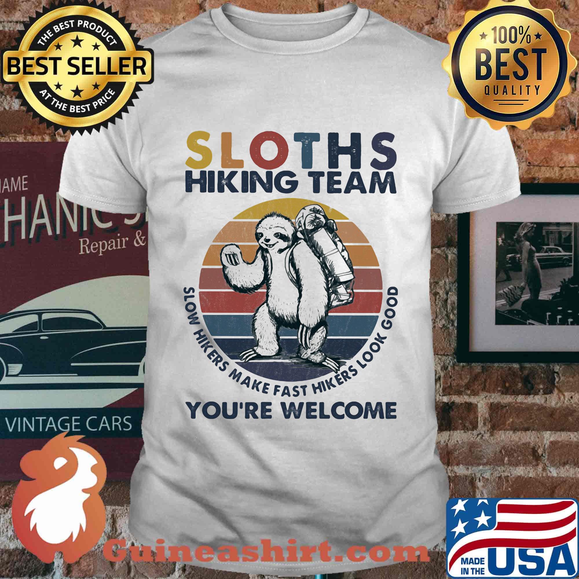 Sloths hiking team slow hikers make fast hikers look good you're welcome vintage retro shirt
