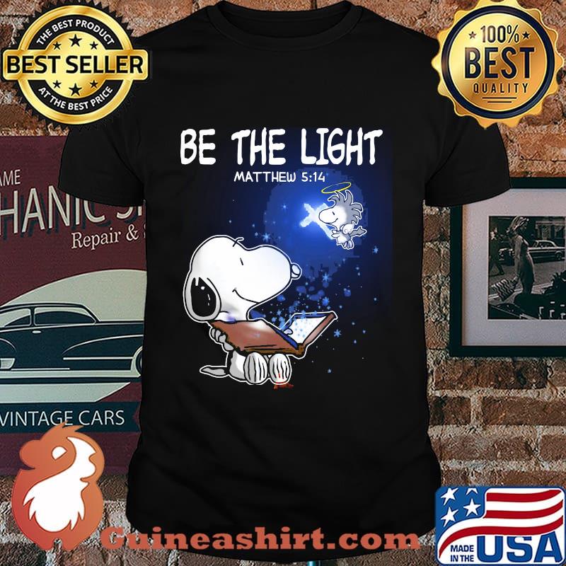 Snoopy and woodstock be the light matthew shirt