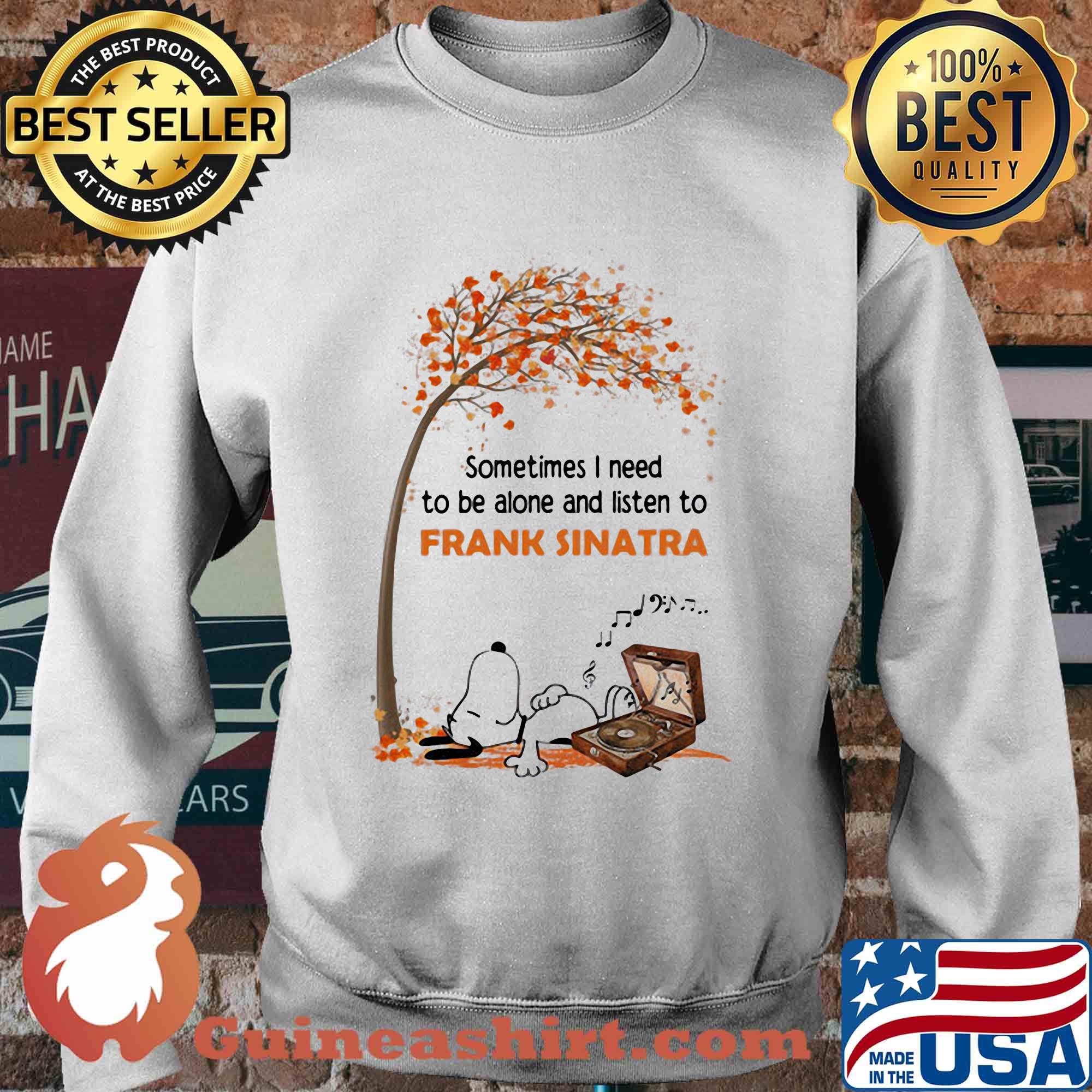 Snoopy sometimes I need to be alone and listen to frank sinatra s Sweater