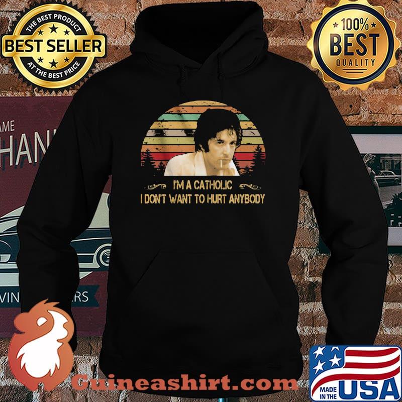 Sonny wortzik i'm a catholic i don't want to hurt anybody vintage retro s Hoodie