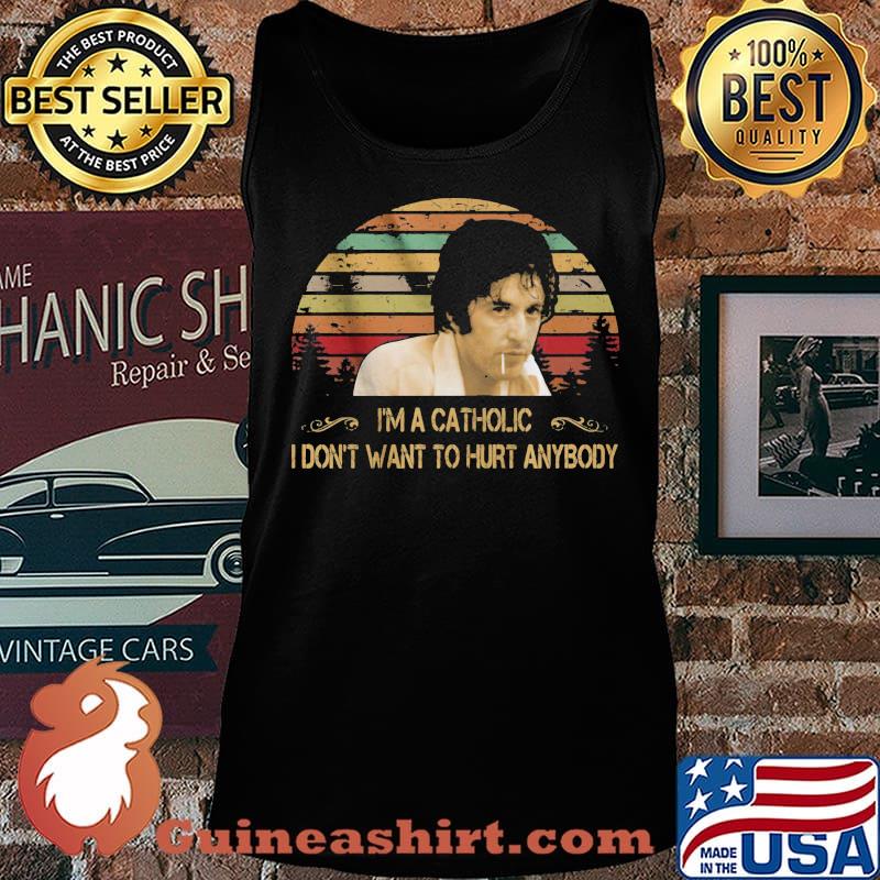 Sonny wortzik i'm a catholic i don't want to hurt anybody vintage retro s Tank top