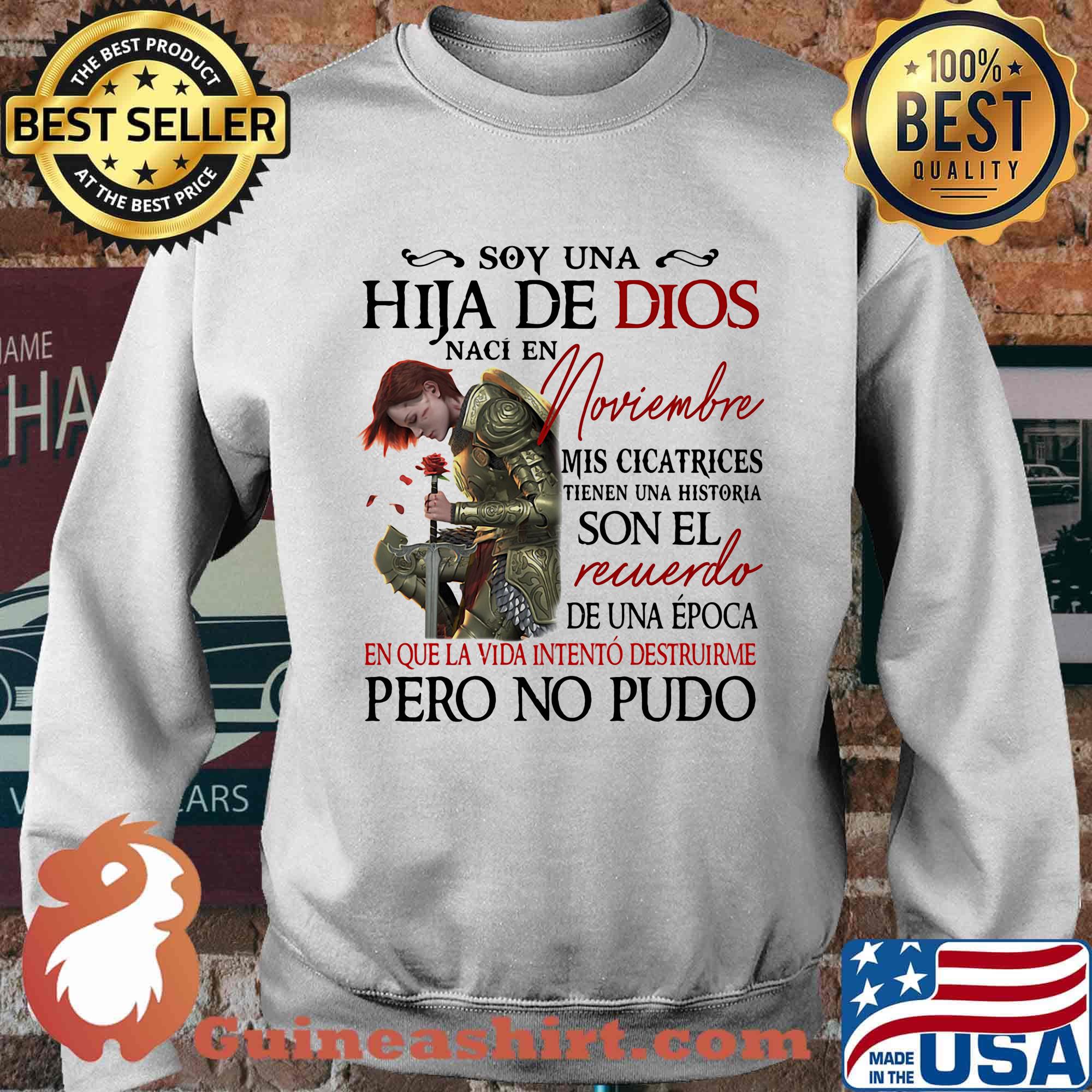 Soy Una Hija De Dios Naci En Noviembre Mis Cicatrices Son El Recuerdo Pero No Pudo Shirt Sweater