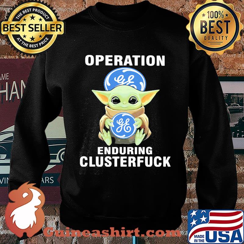 Star wars baby yoda hug general electric logo operation enduring clusterfuck s Sweater