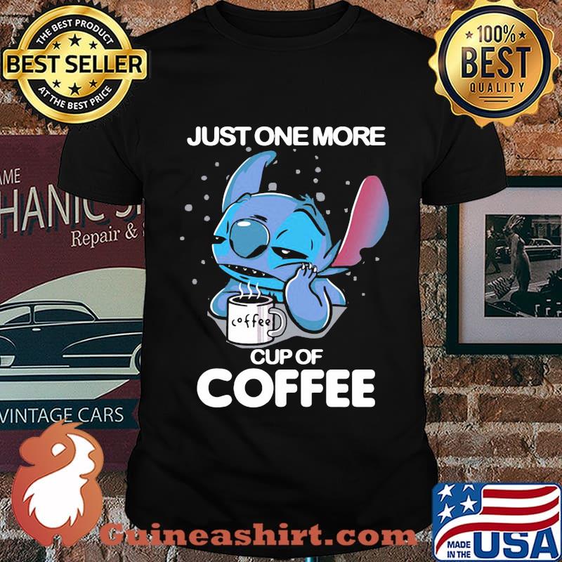 Stitch just one more cup of coffee shirt