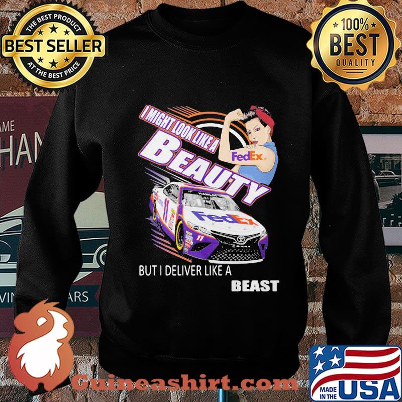 Strong woman i might look like a fedex beauty but i deliver like a beast car s Sweater