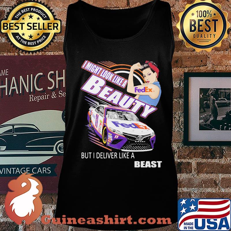 Strong woman i might look like a fedex beauty but i deliver like a beast car s Tank top