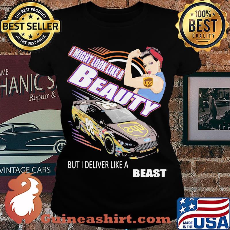 Strong woman i might look like a ups beauty but i deliver like a beast car s Laides tee