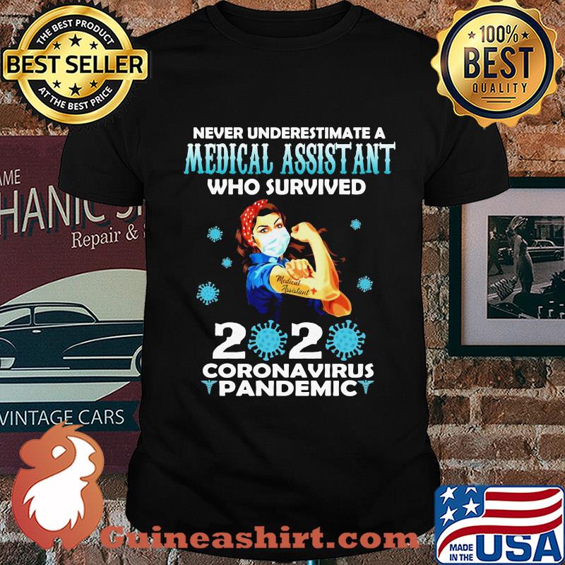 Strong woman mask never underestimate a medical assistant who survived 2020 coronavirus pandemic shirt