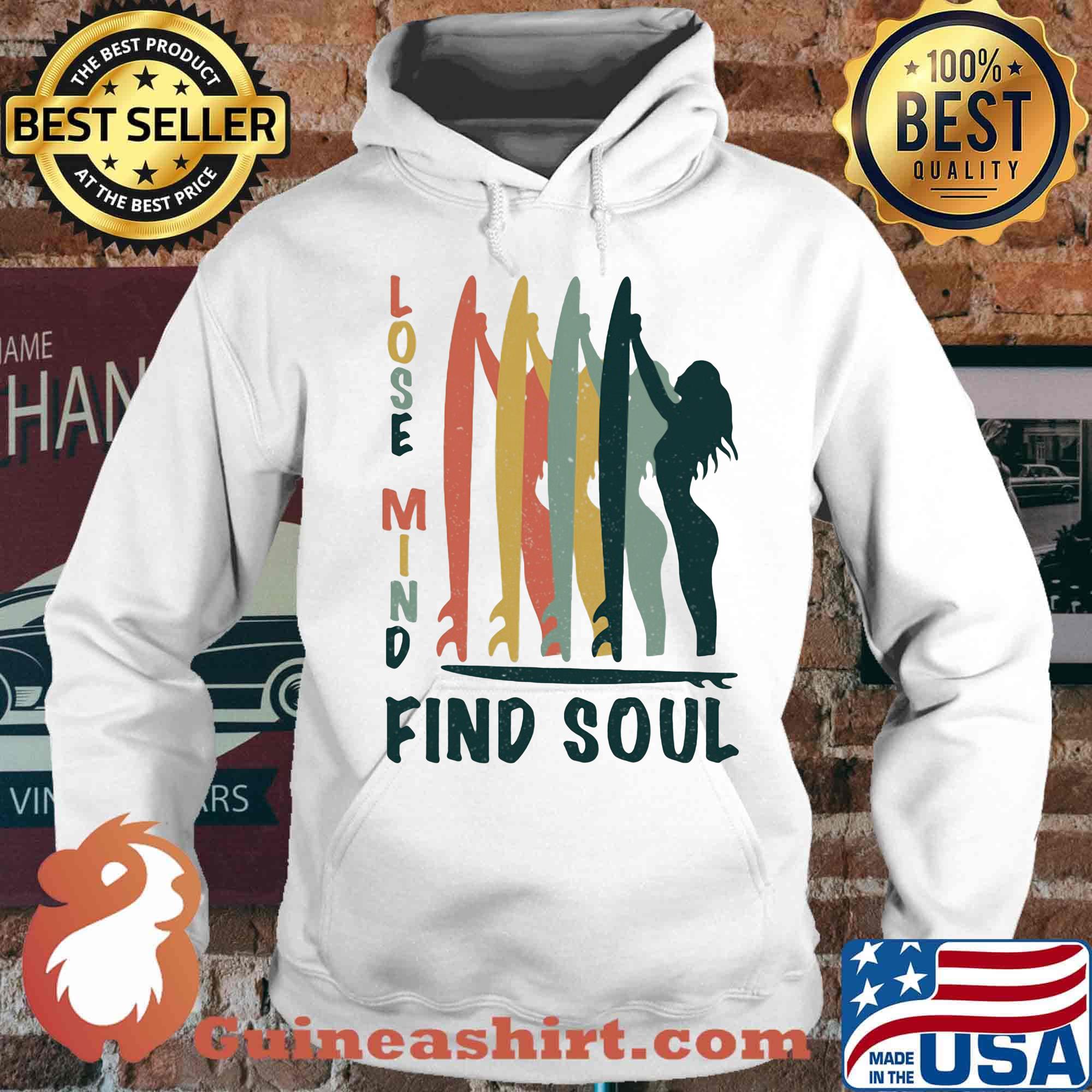 Surf lose mind find soul s Hoodie