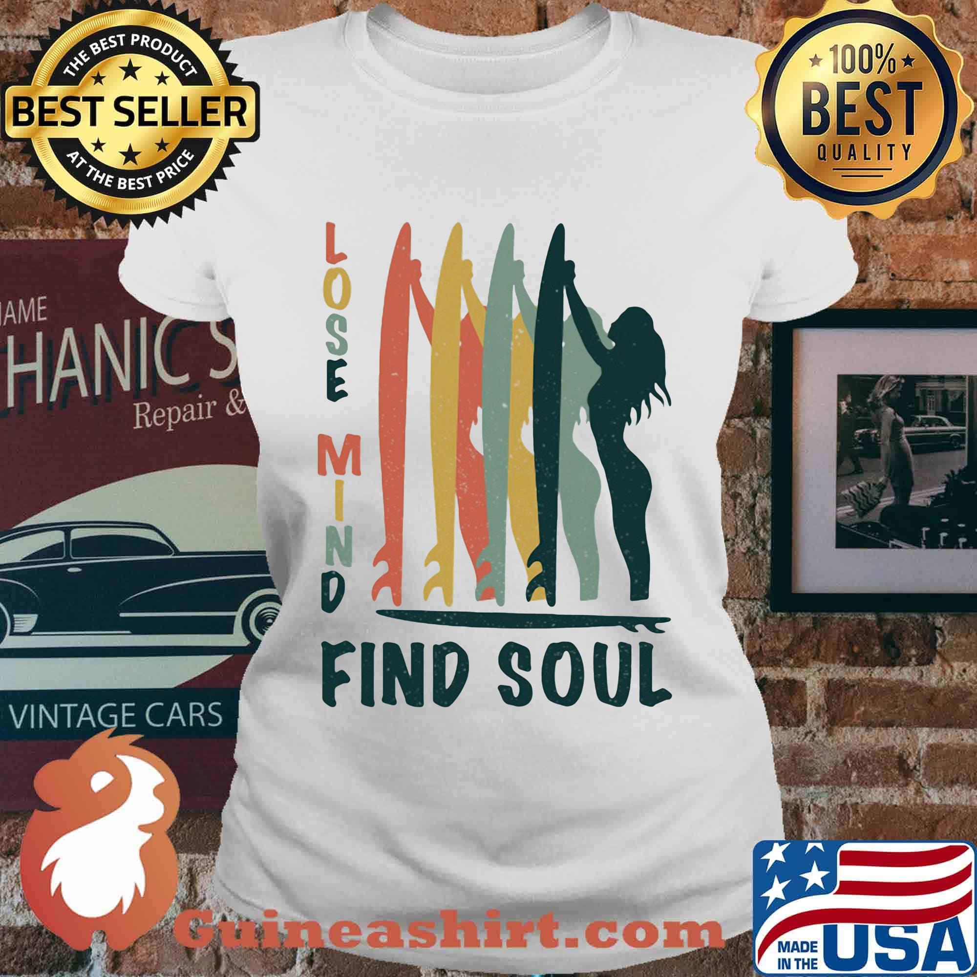 Surf lose mind find soul s Ladies tee