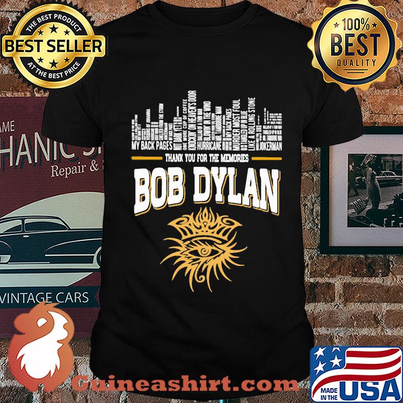 Thank you for the memories bob dylan shirt
