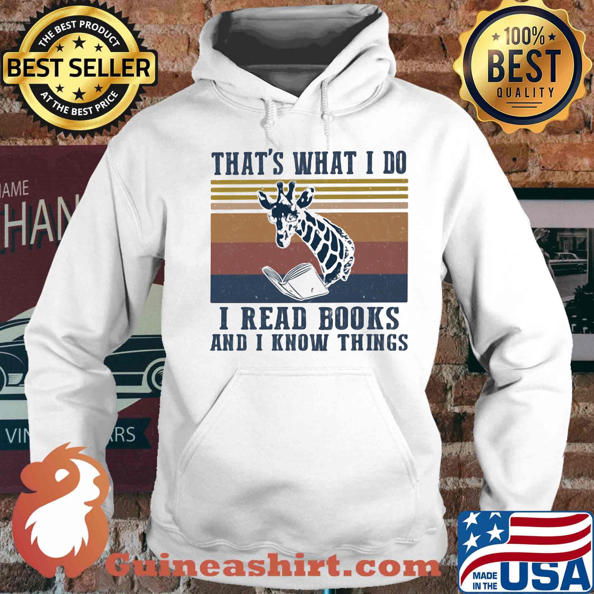 That's What I Do I Read Books And I Know Things Giraffe Vintage Retro Shirt Hoodie