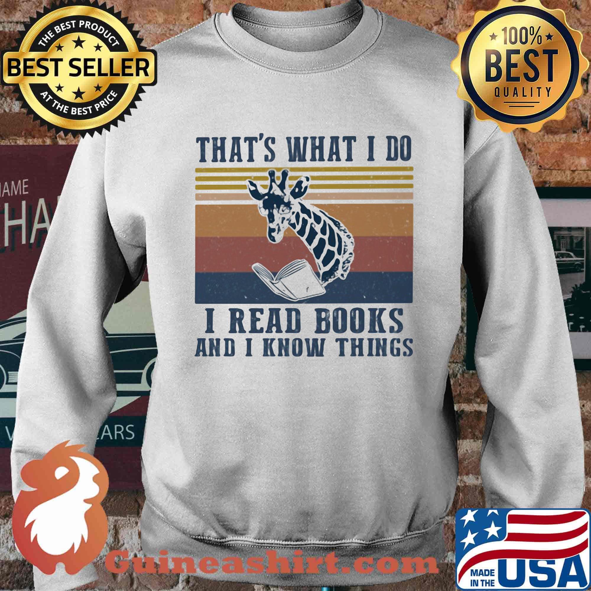 That's What I Do I Read Books And I Know Things Giraffe Vintage Retro Shirt Sweater