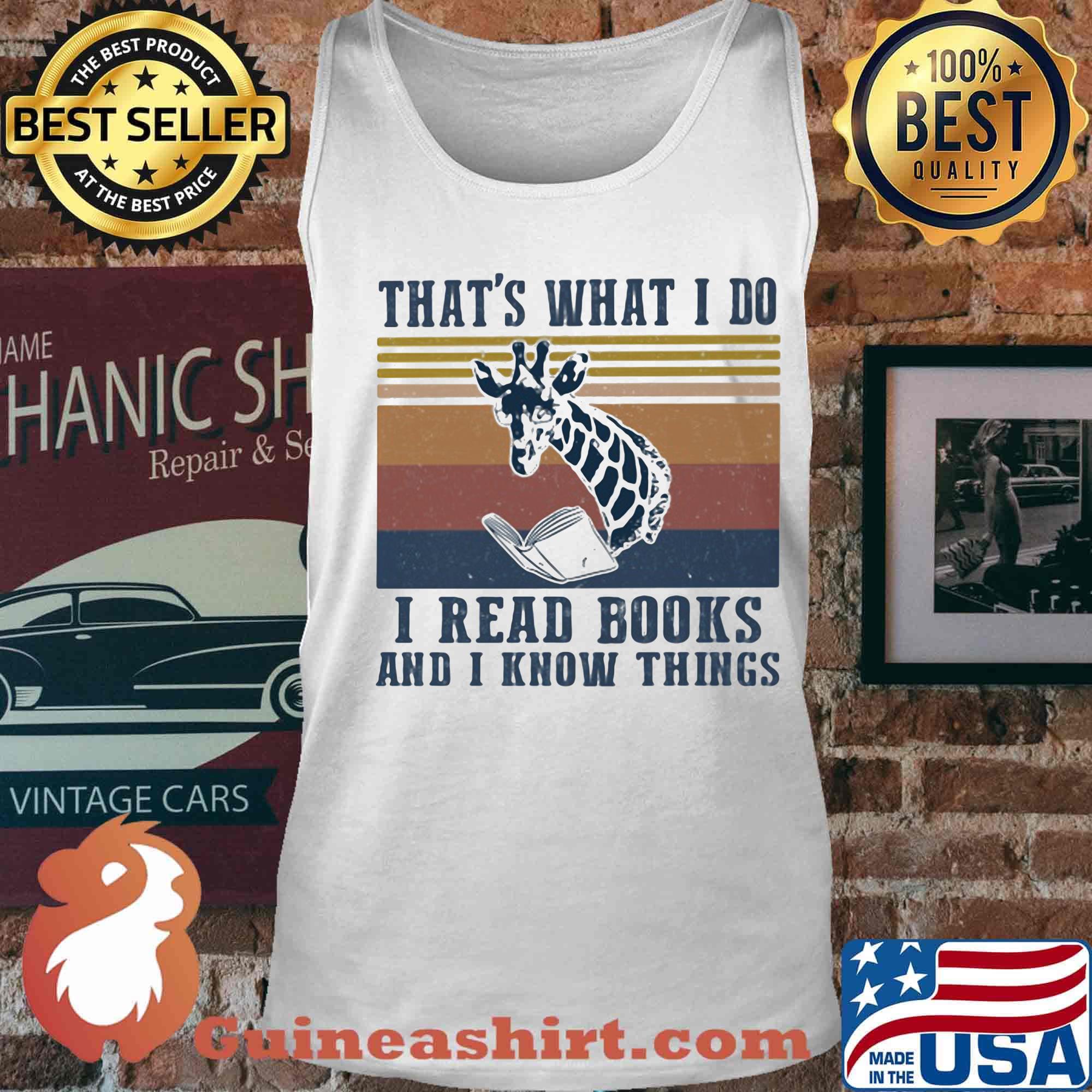 That's What I Do I Read Books And I Know Things Giraffe Vintage Retro Shirt Tank top
