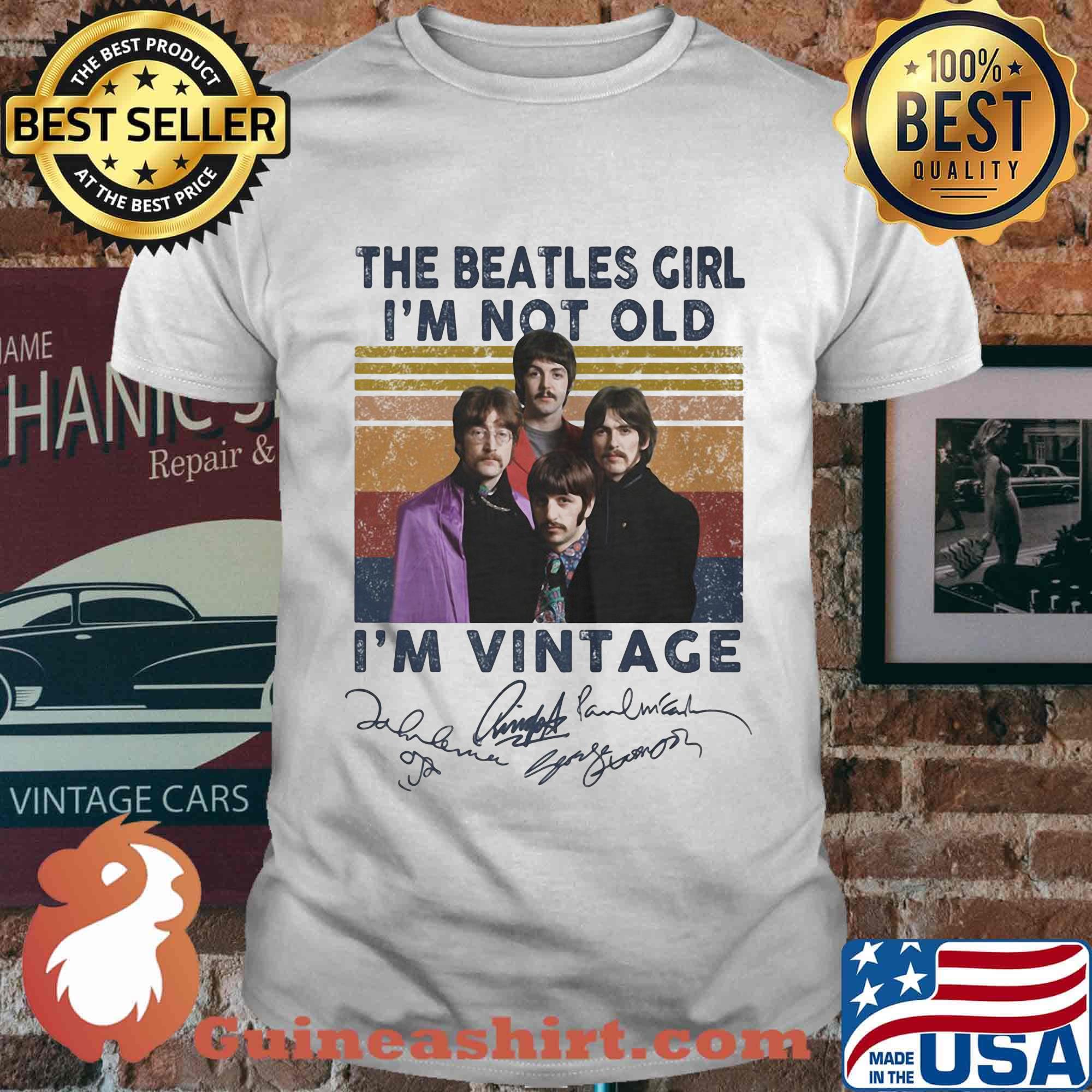 The beatles girl i'm not old i'm vintage retro signatures shirt