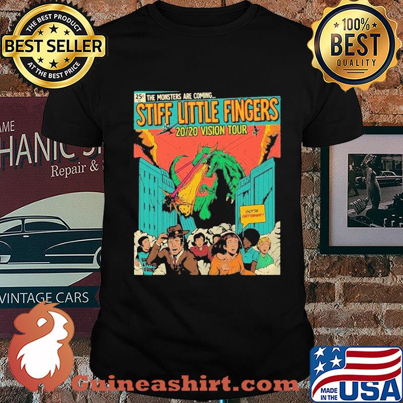 The monster are coming stiff little fingers 2020 vision tour shirt