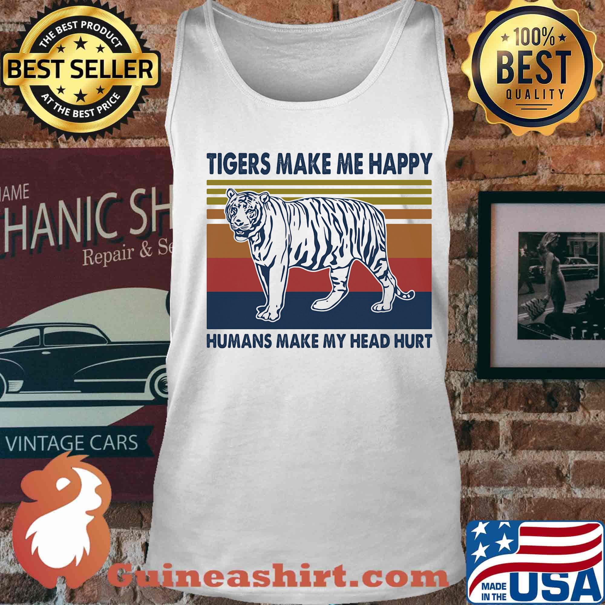 Tigers make me happy humans make my head hurt vintage retro s Tank top