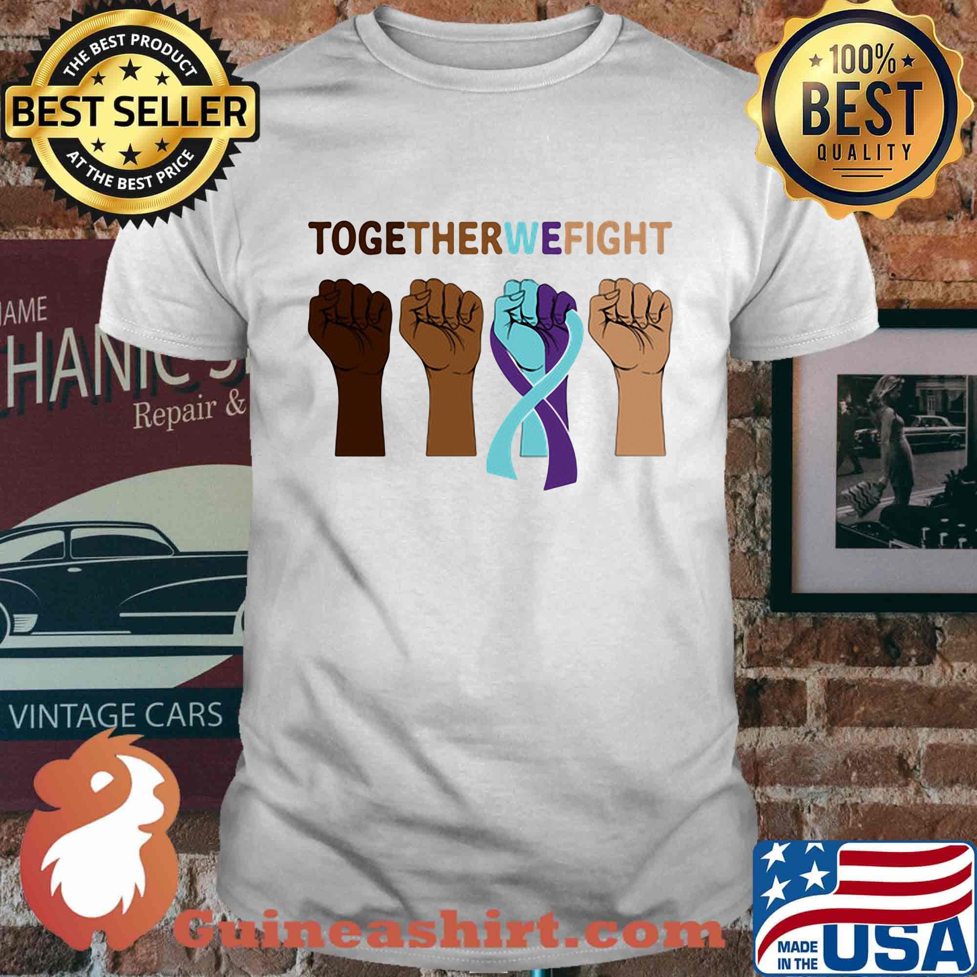 Together we fight black lives matter shirt