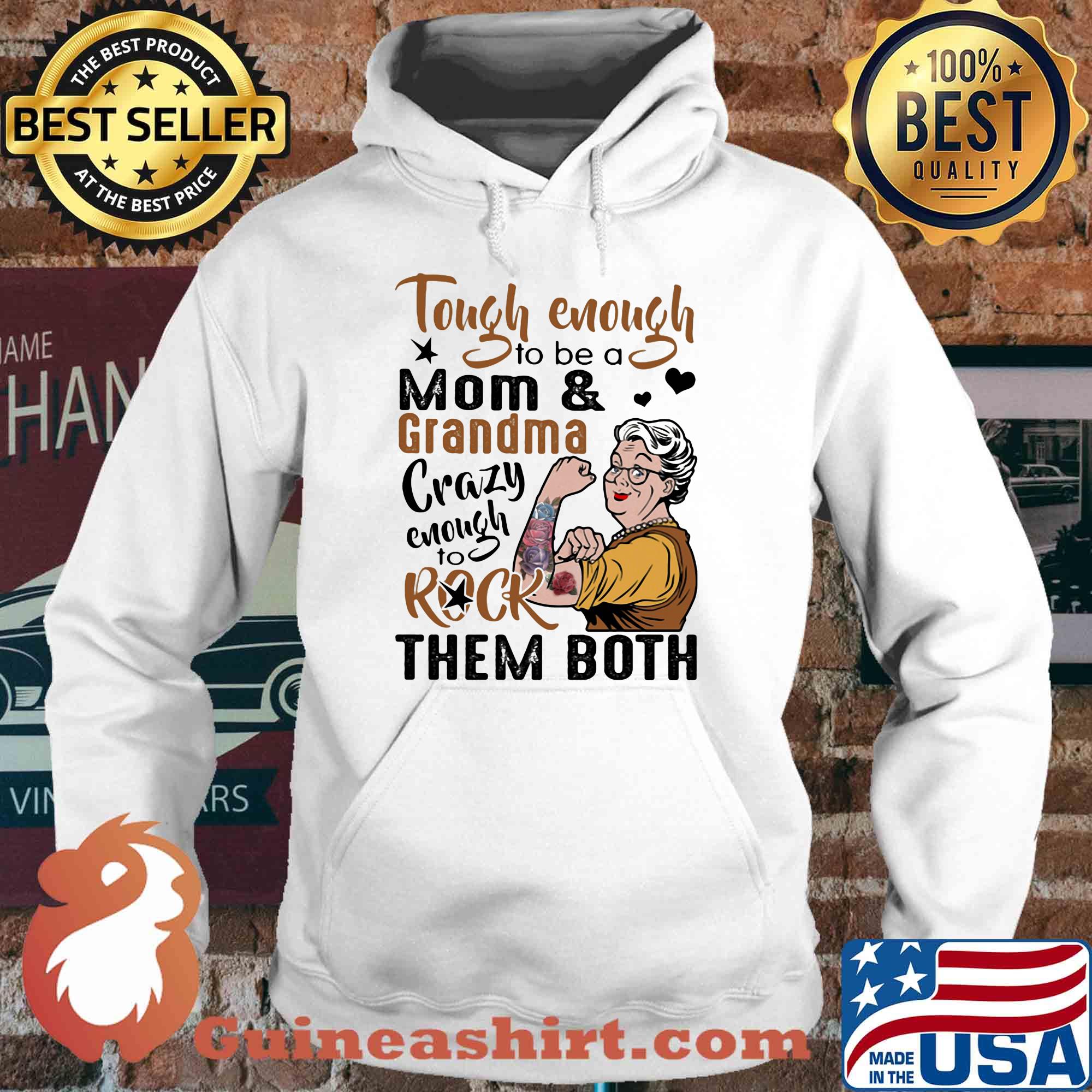 Tough enough to be a mom and grandma crazy enough to rock them both tattoos rose s Hoodie