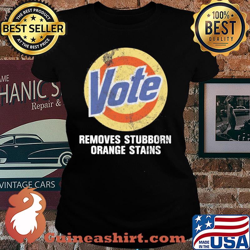 Vote removes stubborn orange stains logo s Ladies tee
