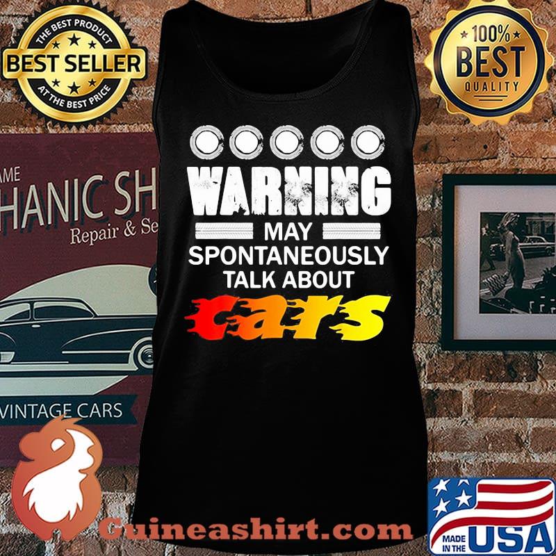 warning may spontaneously start talking about cars s Tank top