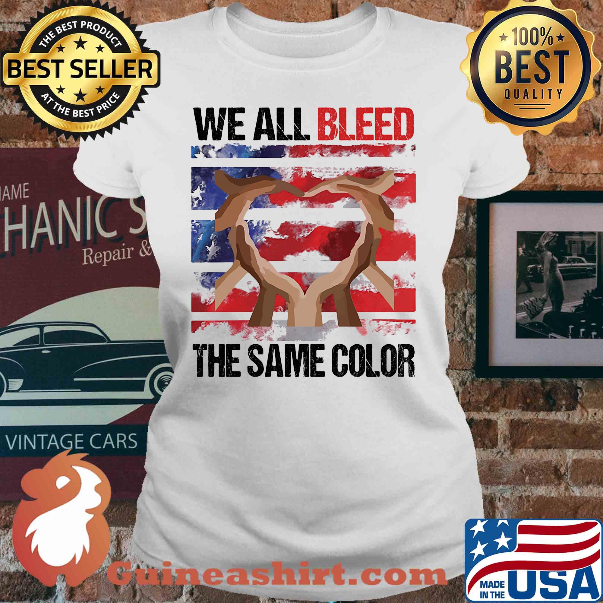 We all bleed the same color hand American flag veteran Independence day s V-neck