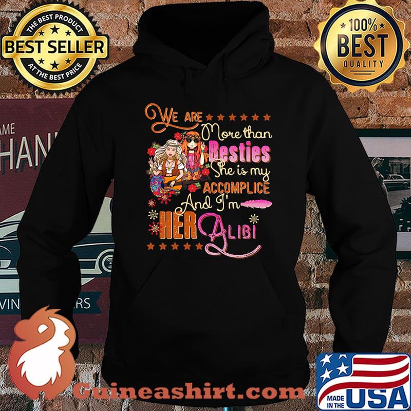 We Are More Than Besties She Is My Accomplice And I'm Her Albi Girl Flowers Shirt Hoodie