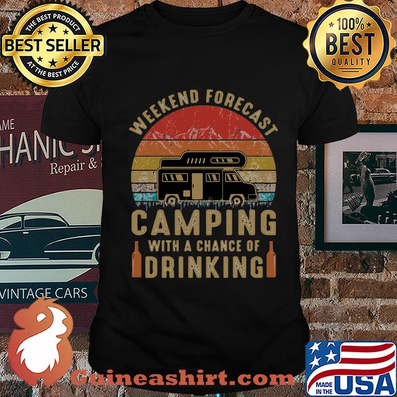 Weekend forecast camping with a chance of drinking vintage retro shirt