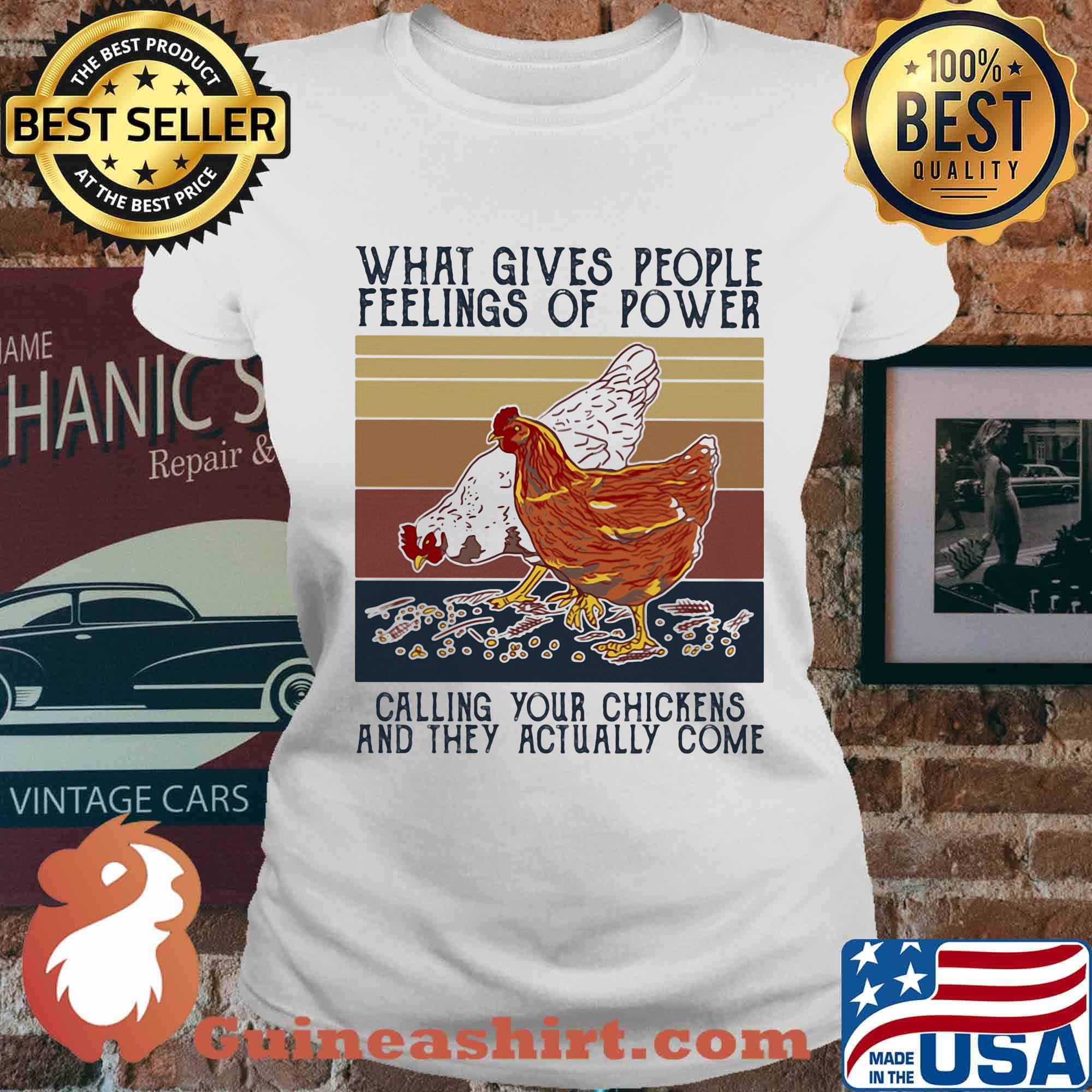 What gives people feelings of power calling your chickens and they actually come vintage retro s Ladies tee