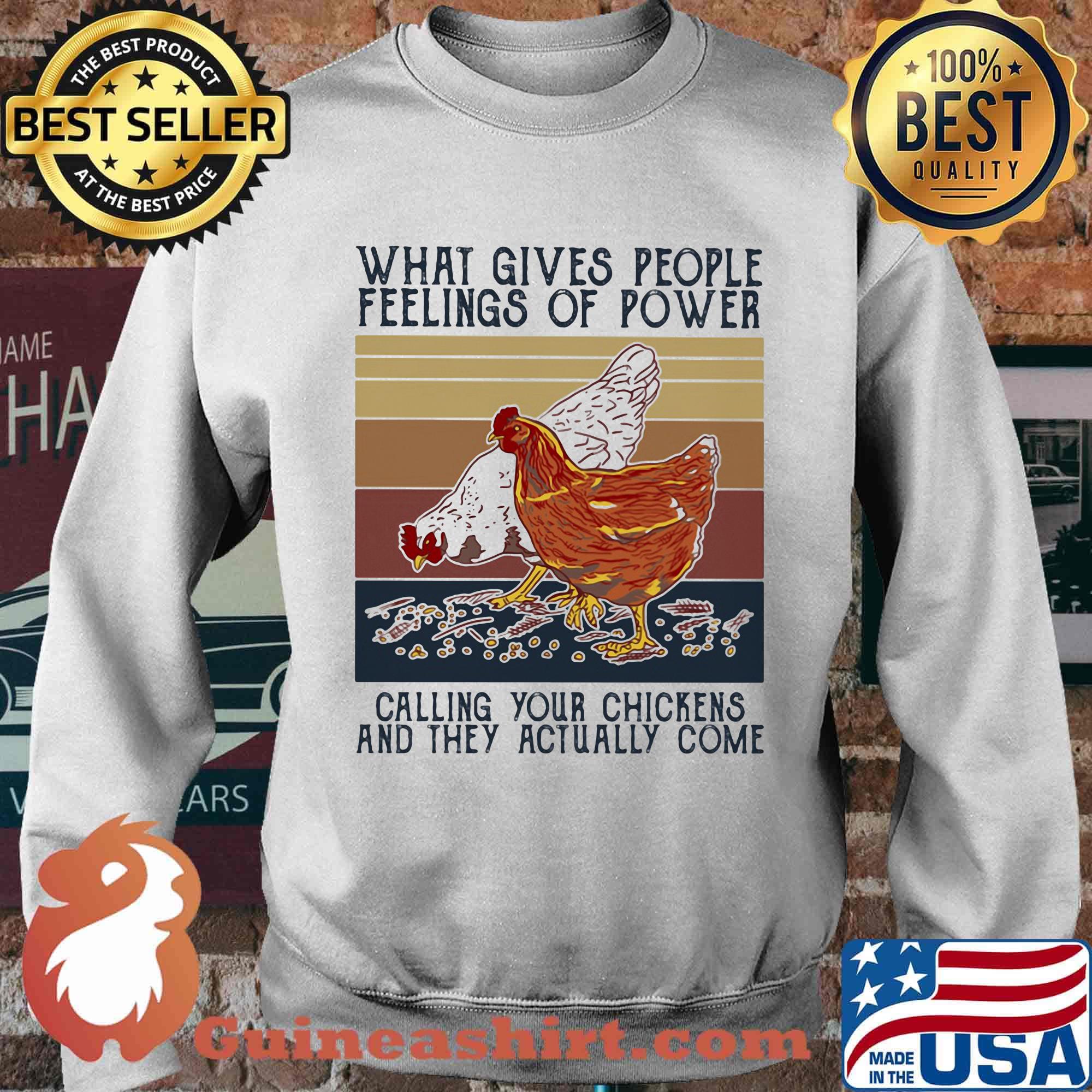 What gives people feelings of power calling your chickens and they actually come vintage retro s Sweater