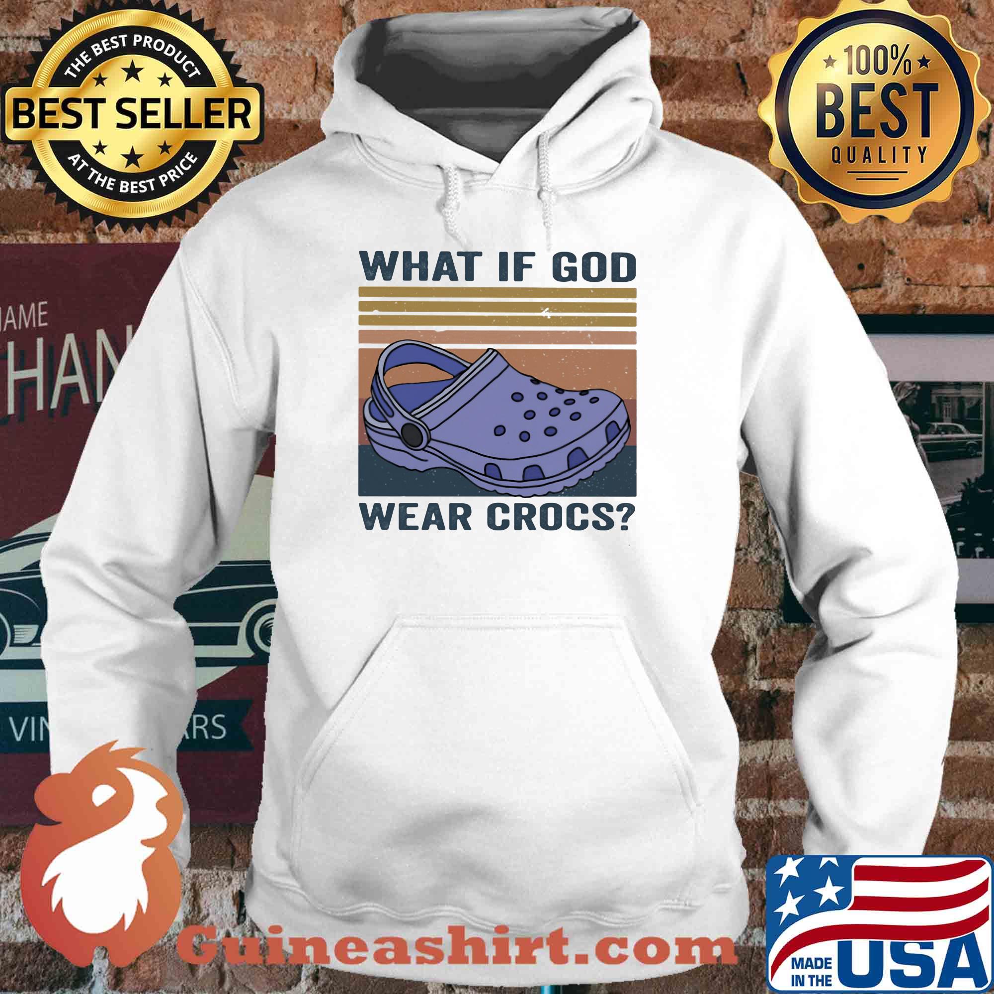 What if god wear crocs vintage retro s Hoodie