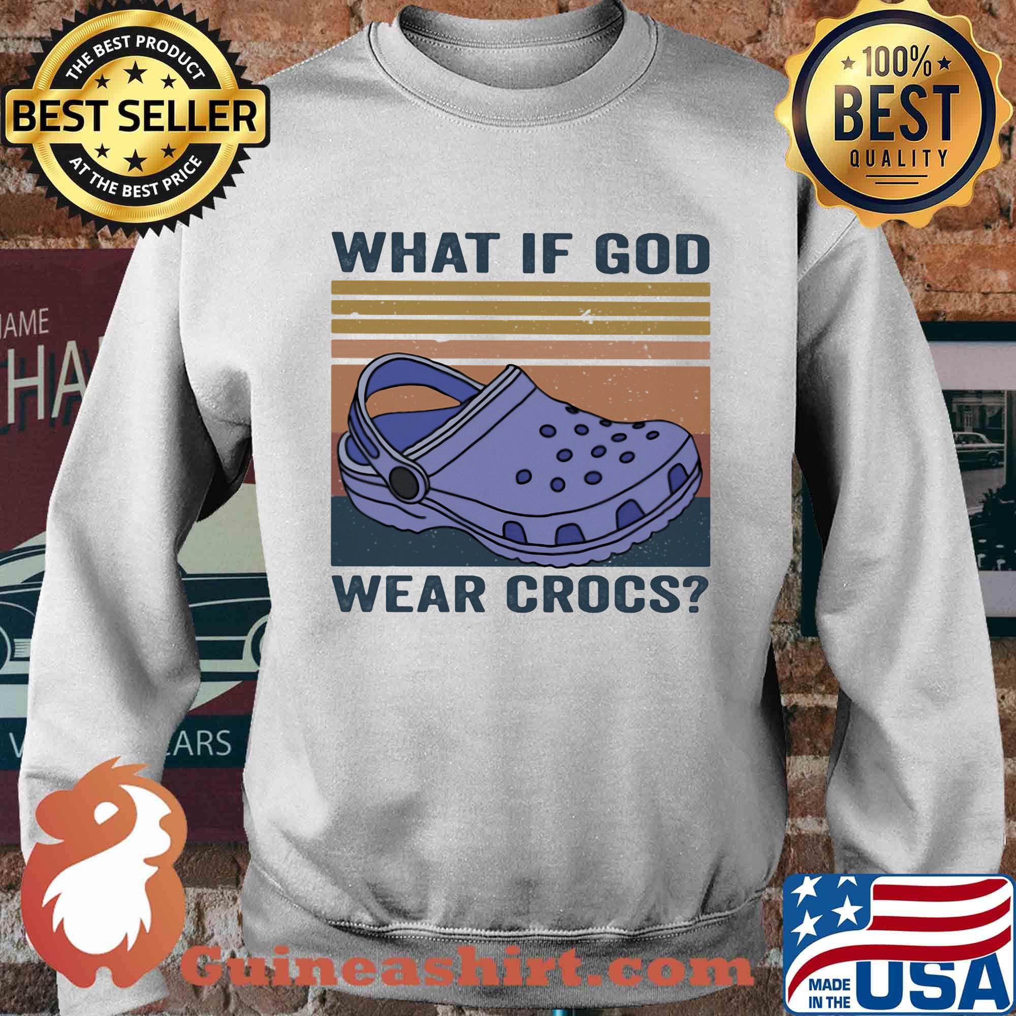 What if god wear crocs vintage retro s Sweater