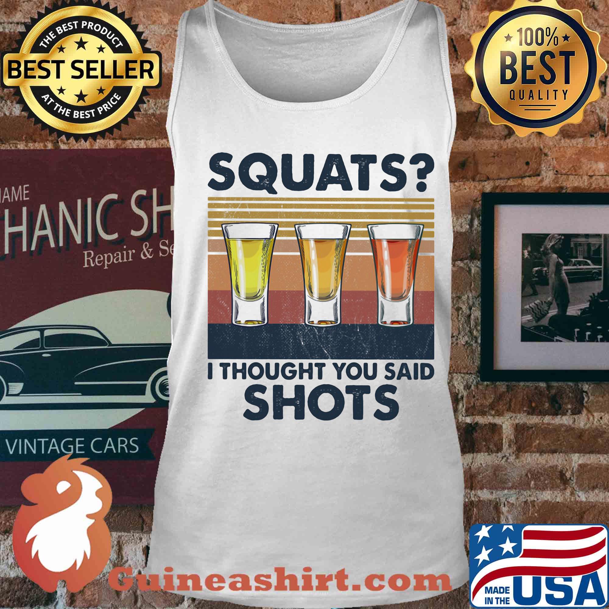 Whiskey squats I thought you said shots vintage retro s Tank top